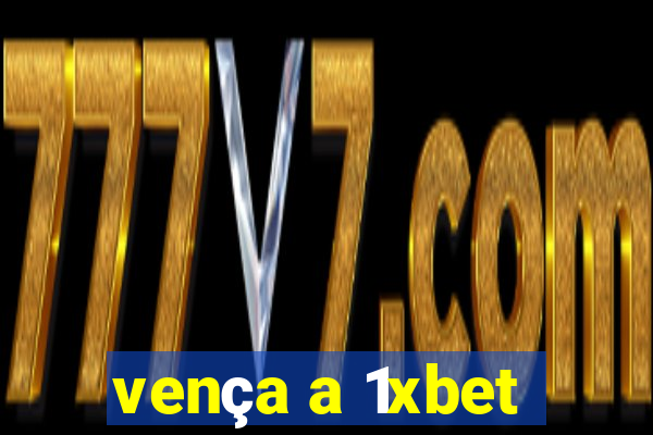 vença a 1xbet